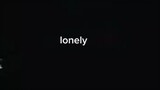 Lonely (lyrics)