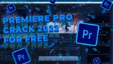 Adobe Premiere PRO CRACK 2022 | Free Download | Premiere Pro Full Version