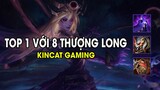 Kincat Gaming - TOP 1 VỚI 8 THƯỢNG LONG