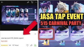 NEKAT NYOBAIN JASA TAP EVENT 515 !! HARGA 2000 RUPIAH ! EVENT 515 CARNIVAL PARTY