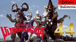 ULTRAMAN GAIA Episode 44 "Serangan Monster Luar Angkasa" (BAHASA INDONESIA)