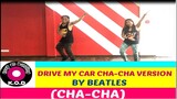 DRIVE MY CAR CHA CHA VERSION BY WILLY CHIRINO | CHA-CHA | ZUMBA ® | KEEP ON DANZING (KOD)