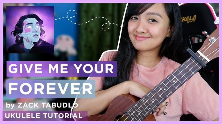 Give me your forever by Zack Tabudlo EASY UKULELE TUTORIAL
