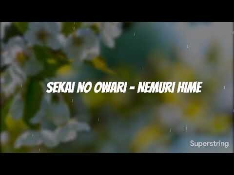 Sekai no owari - Nemuri Hime lyrics