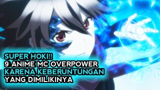 SUPER HOKI!! 9 Anime tokoh utama overpower karena keberuntungan yang dimilikinya