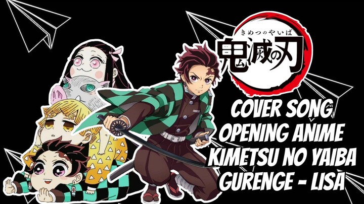 Cover Song Anime Kimetsu no Yaiba Opening - Gurenge - LiSA by Cover Sing Tama Zen