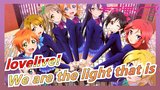 lovelive!|【Memorial】【μ's】We are the light that is one