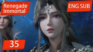 ENG SUB | Renegade Immortal [EP35] english