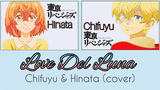 Love Del Luna - Chifuyu & Hinata (Cover)