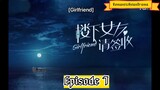 Girlfriend episode 7 with English Sub