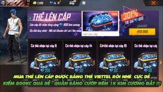 FREE FIRE| MUA THẺ LÊN CẤP BẰNG THẺ ĐIỆN THOẠI VIETTEL-KIẾM 800 KC QUÁ DỄ-QUẦN BĂNG CƯỚP ĐÊM 1K KC