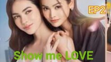 SHOW ME LOVE EP2 ENGSUB