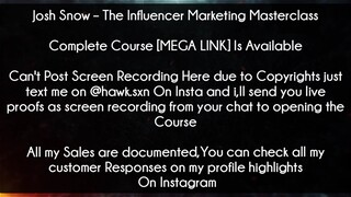 Josh Snow Course The Influencer Marketing Masterclass download