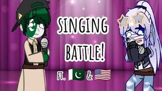 SINGING BATTLE!1! || Countryhumans || Ft. Pakistan 🇵🇰 & USA 🇺🇸