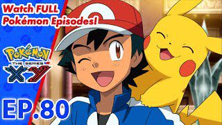 Pokémon XY Dublado - Episódio 80 - Animes Online