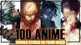 TOP 100 ANIME OPENING SONGS STUCK IN YOUR HEAD!