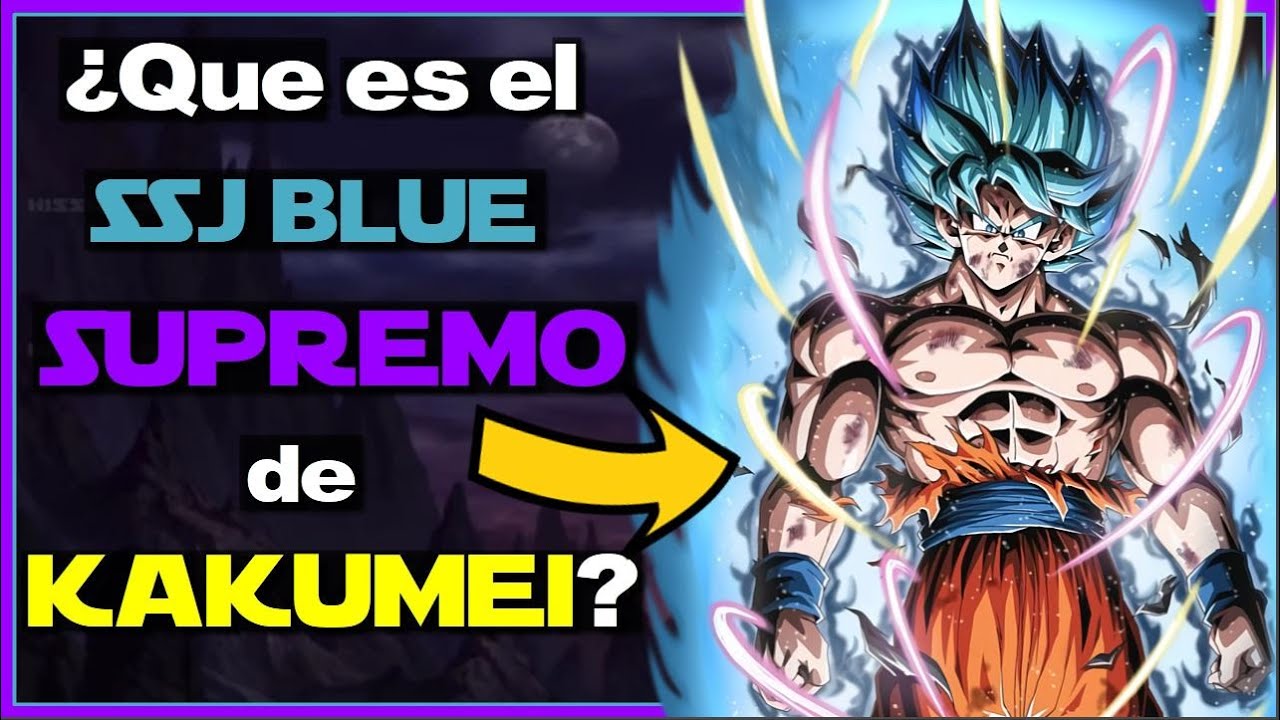 Que es el SUPER SAIYAJIN BLUE 