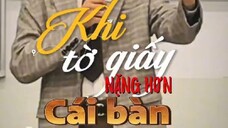 Cân tờ giấy nặng hơn cái bàn.