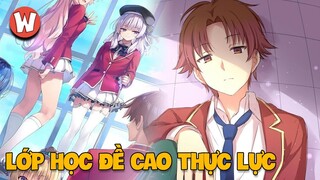 Classroom of The Elite | Anime VS Light Novel Đâu Mới Là Hay Nhất?