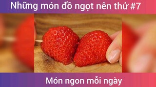 Những món đồ ngọt nên thử p7