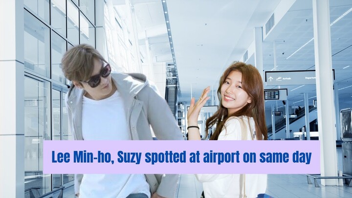 Lee Min-ho, Suzy spotted at airport on same day