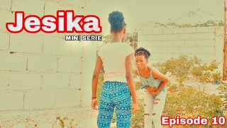 Jesika Mini Serie Episode 10 [ Mezanmi Danica Sezi Telefòn Jesika a,Kounyea ki Gen Zen 😳 ]