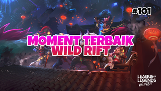 Moment Tebaik #101 | League Of Legends : Wild Rift Indonesia