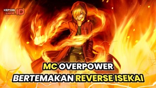 7 REKOMENDASI ANIME MC OVERPOWER BERTEMAKAN REVERSE ISEKAI