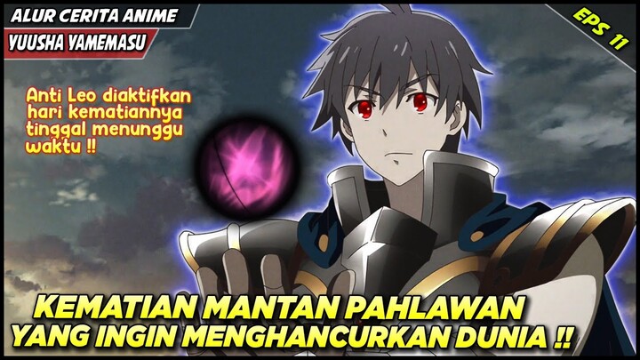 HARI PENGHABISAN SANG PAHLAWAN YANG TERBUANG‼️ - Alur Cerita Anime Yuusha Yamemasu