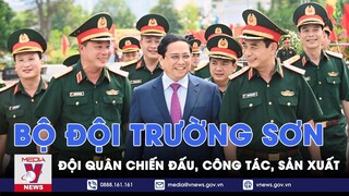 Thủ tướng: Bộ đội Trường Sơn - Hơn những bài ca - VNews