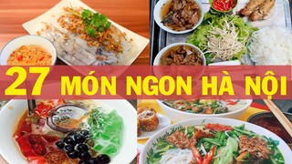 TỔNG HỢP 27 món ăn ngon ở Hà Nội không thể bỏ lỡ