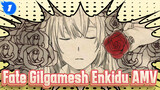 If I Die Young | Fate / Gilgamesh x Enkidu_1