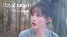 Royal rumors ep 12 eng sub.1080p