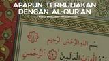 termuliakan dengan Al Quran