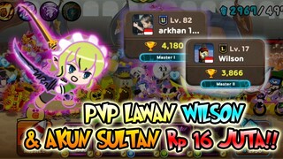 PVP LAWAN WILSON & AKUN SULTAN Rp 16 JUTA!! ⚔️🔥 LINE RANGERS INDONESIA