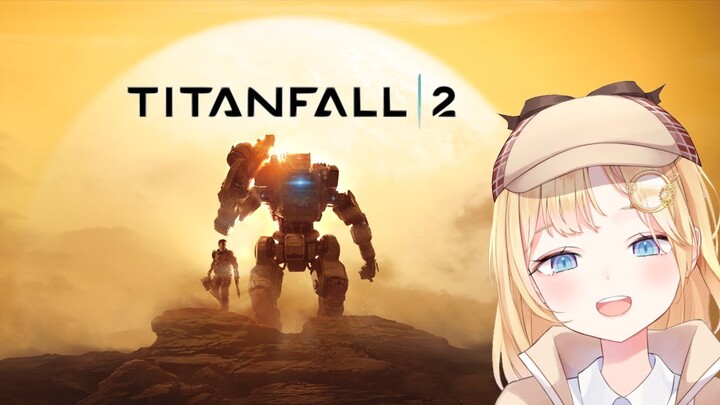 【Titanfall 2】Part 1.5!