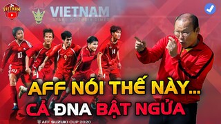 🔥AFF Nhận Định "ĐTVN Rất Mạnh", Không Phải Vì Quang Hải mà là cầu thủ này...