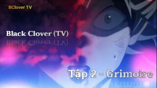 Black Clover (TV) Tập 2 (short 1) - Grimoire