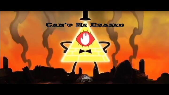 Bill Cipher AMV - Can't Be Erased