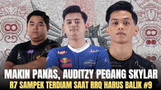 MAKIN PANAS AUDITZY MAU PEGANGIN SKYLAR TERUS, R7 SAMPEK TERDIAM KALO RRQ BENERAN BALIK KLASEMEN 9