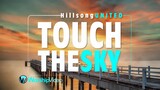 Touch The Sky - Hillsong UNITED [With Lyrics]