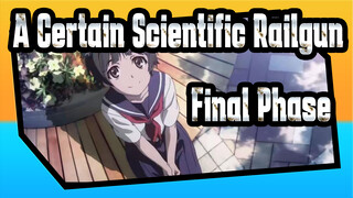 [A Certain Scientific Railgun|MAD]OP-Final Phase