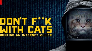Don't F**k With Cats Hunting An Internet Killer with Esub With English subtitles Complete