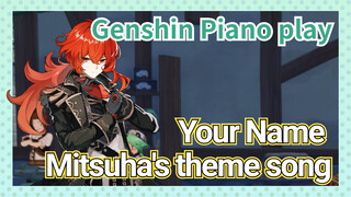 [Genshin Impact Piano play] [Your Name] Mitsuha's theme song