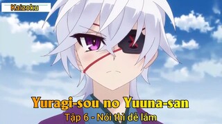 Yuragi-sou no Yuuna-san Tập 7 - Nói thì dễ lắm