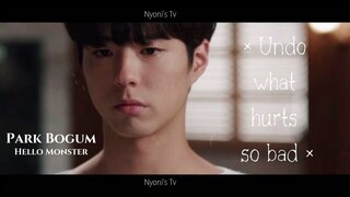 [FMV] × Undo what hurts so bad × Hello Monster ~ Min/Park Bogum