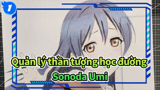 [Quản lý thần tượng học đường] Vẽ Sonoda Umi trong 260 phút_1