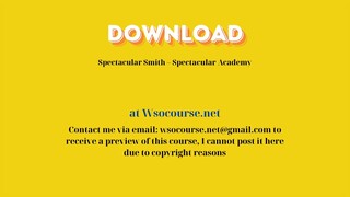 Spectacular Smith – Spectacular Academy – Free Download Courses