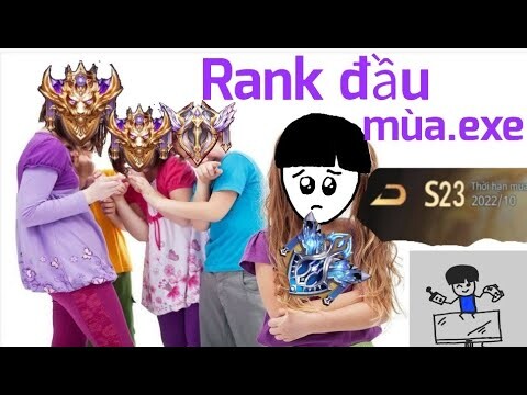 Rank đầu mùa.exe | bất ổn