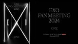 EXO - " ONE " Fan Meeting Session 2
